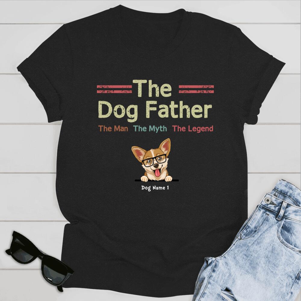 The Dog Father The Man The Myth The legend - Personalized Gift For Dad Bonus Dad