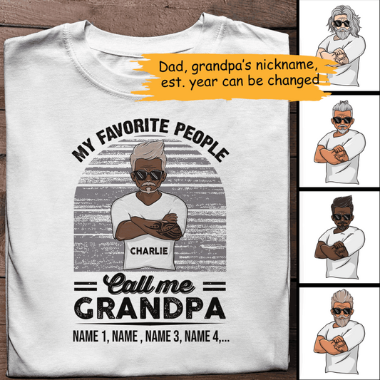Personalized T-shirt My Favorite People Call Me Grandpa Ver 02- Amazing gift for Father's day