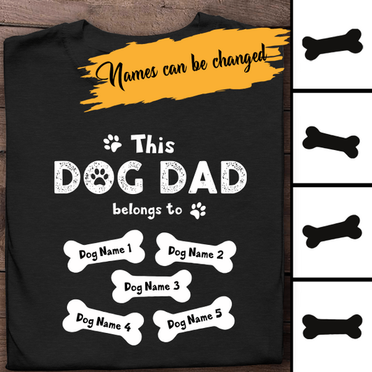 This Dog Dad Belongs To Personalized T-shirt Amazing Gift For Father Dog Lover