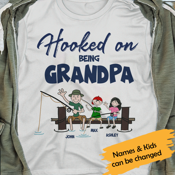 Hooked On Being Grandpa Personalized T-Shirt, Best Gift For Grandpa
