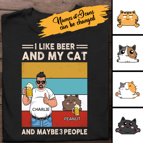 I Like Beer And My Cat And Maybe 3 People Personalized T-Shirt, Gifts For Cat Lovers