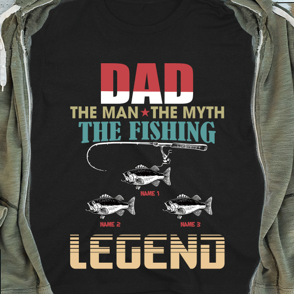 Personalized T-shirt Dad, The Fishing Legend - Amazing gift for Father's day