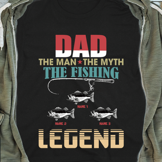 Personalized T-shirt Dad, The Fishing Legend - Amazing gift for Father's day
