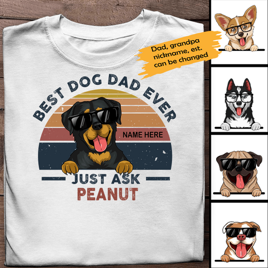 Personalized T-shirt Best Dog Dad Ever Just Ask Peanut