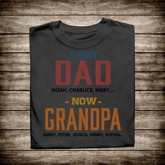First Dad Now Grandpa Personalized T-shirt Father's Day Gift