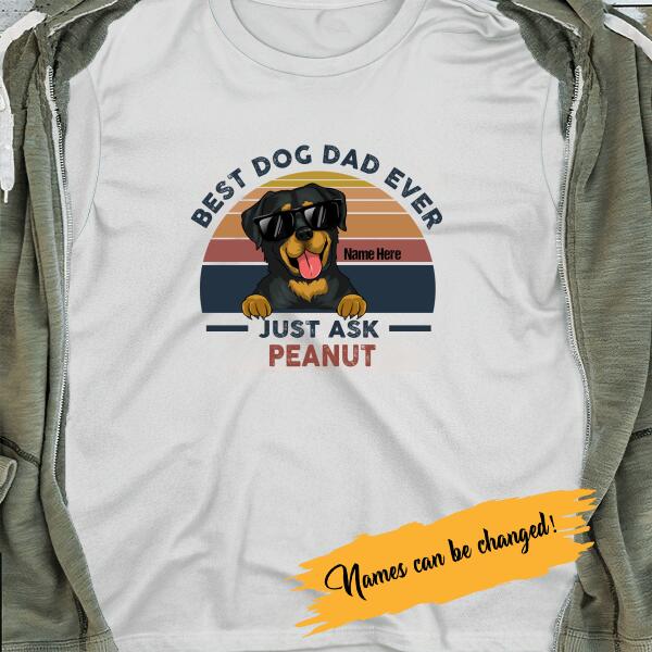 Personalized T-shirt Best Dog Dad Ever Just Ask Peanut