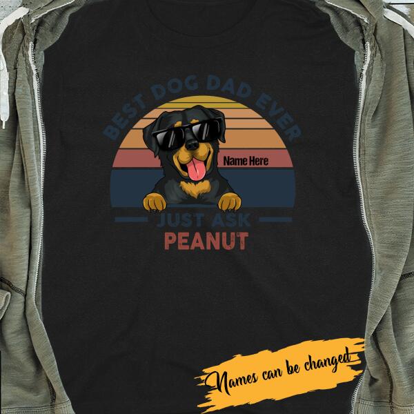 Personalized T-shirt Best Dog Dad Ever Just Ask Peanut