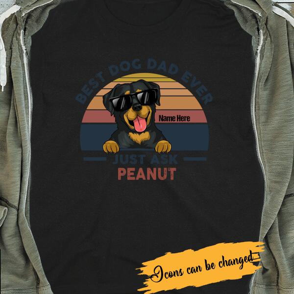 Personalized T-shirt Best Dog Dad Ever Just Ask Peanut