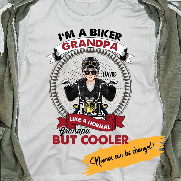 I'm A Biker Grandpa Like A Normal But Only Cooler Personalized T-Shirt, Best Gift For Grandpa