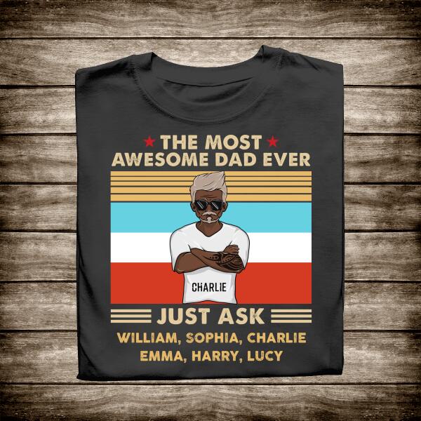 The Most Awesome Dad Ever Just Ask Amazing Gift For Dad Father Bonus Dad