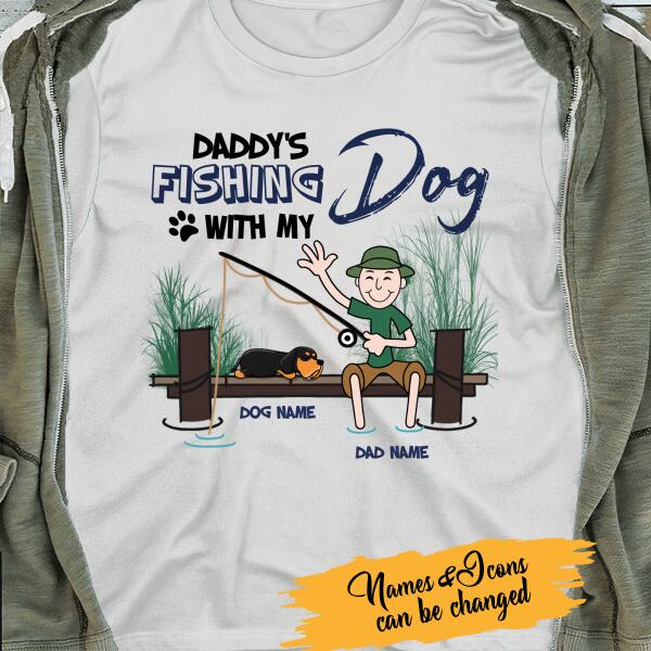 Daddy's Fishing With My Dog Personalized T-Shirt, Best Gift For Dad