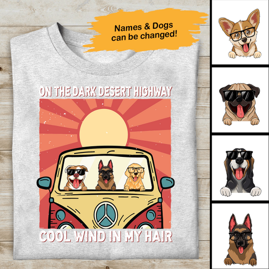Dark Desert Highway, Personalized Custom Unisex T-Shirt For Dog Lovers