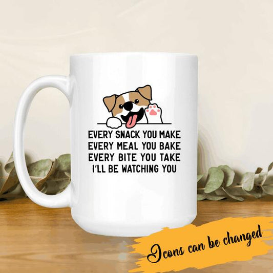 Every Snack You Make Every Meal You Bake Personalized White Mug Amazing Gift For Friends Dog Lover
