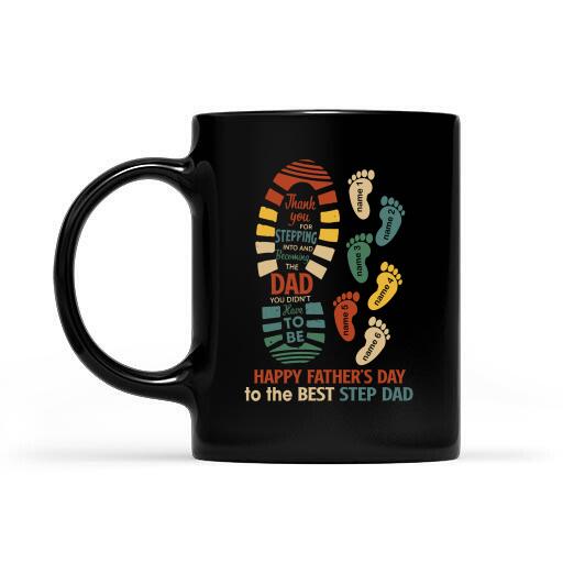 Thank You For Stepping Into And Becoming The Dad You Didn't Have To Be Personalized Gift For Step Dad