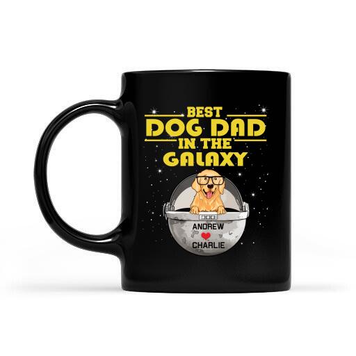 Best Dog Dad In The Galaxy Personalized Mug, Best Gifts For Dog Lovers
