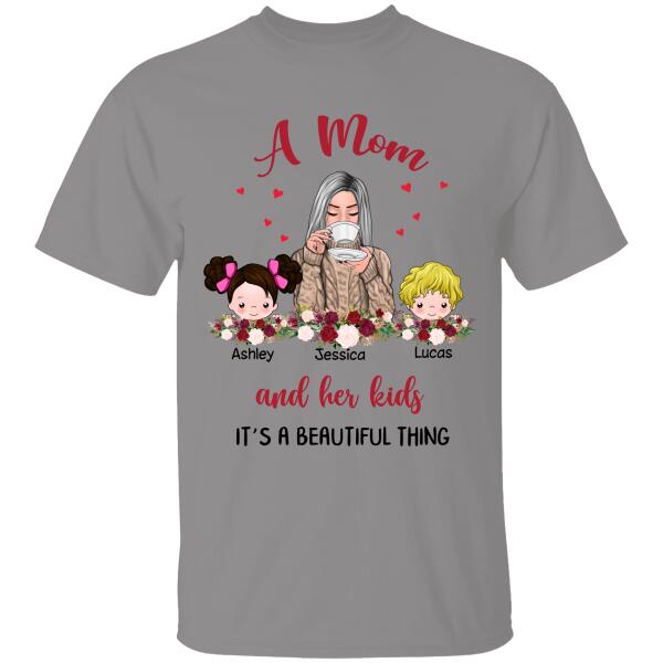 A Mom And Her Kids, It's A Beautiful Thing Personalized T-Shirt, Best Gift For Mother