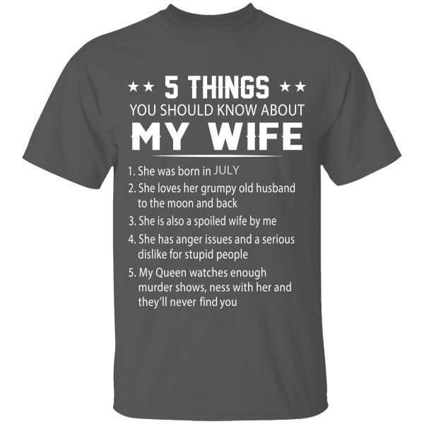 5 Things You Should Know About My Wife Personalized T-Shirt, Best Gift For Family
