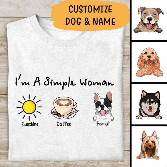 I Am Just A Simple Woman Personalized T-shirt For Dog Lover Mom Friends