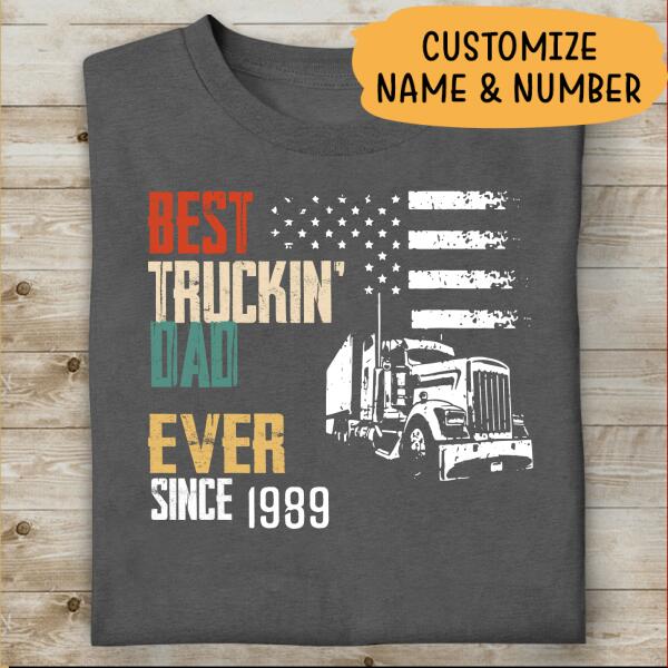 Best Truckin' Dad Ever Personalized T-shirt, Best Gift For Step Dad, Dad and Grandpa