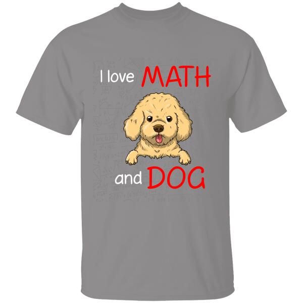 I Love Math And A Dog Personalized T-shirt For Dog Lover Special Gift For Friends