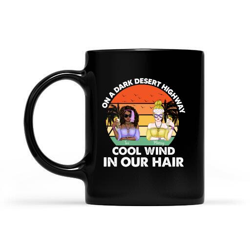 On A Dark Desert Highway Cool Wind In Our Hair Personalized T-shirt, Mug, Special Gift For Hippie Lovers