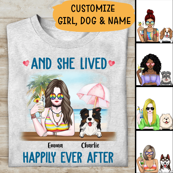 And She Lived Happily Ever After Persoanlized T-shirt Hippie Style Amazing Gift For Dog Lover