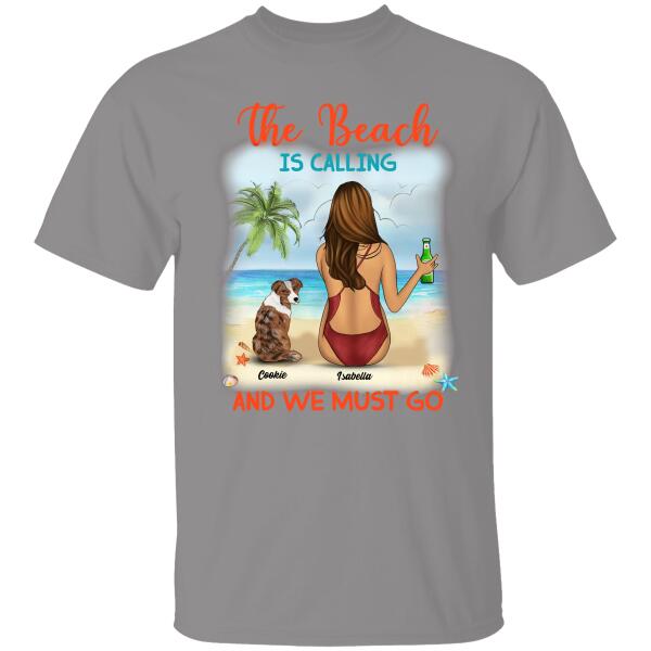 The Beach Is Calling And We Must Go Personalized T-shirt For Dog Lover Friends