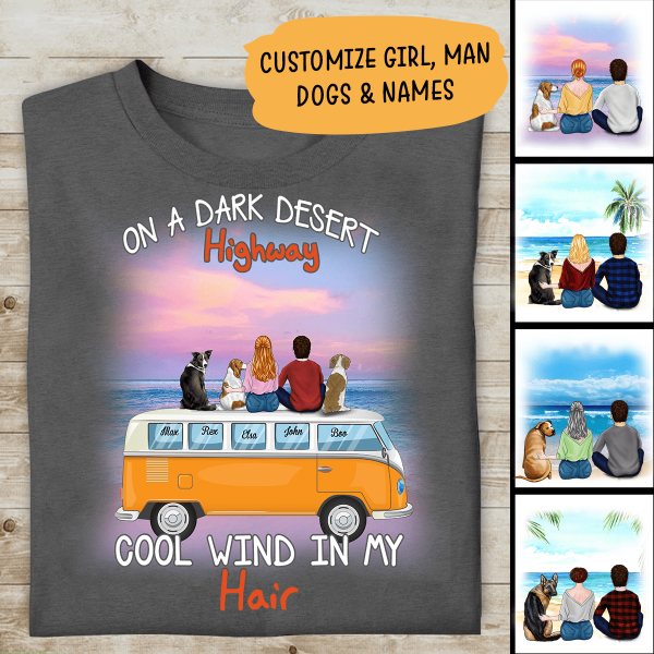 On A Dark Desert Highway Cool Wind In My Hair Pesonalized T-Shirt, Mug, Poster, Best Gifts For Family, Friends And Dog Lovers