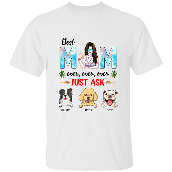 Best Mom Ever Personalized T-shirt Amazing Gift For Mom Love Dog