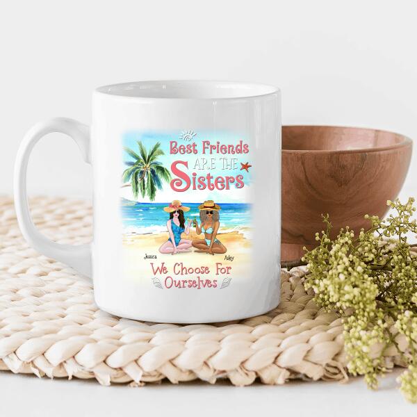 Best Friends Are Sisters We Choose For Ourselves Personalized T-shirt For You And Friends White Mug Fleece Blanket Standard Poster