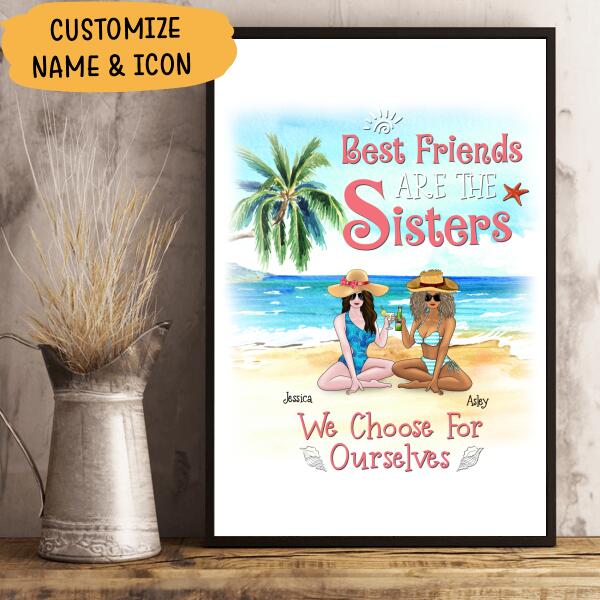 Best Friends Are Sisters We Choose For Ourselves Personalized T-shirt For You And Friends White Mug Fleece Blanket Standard Poster