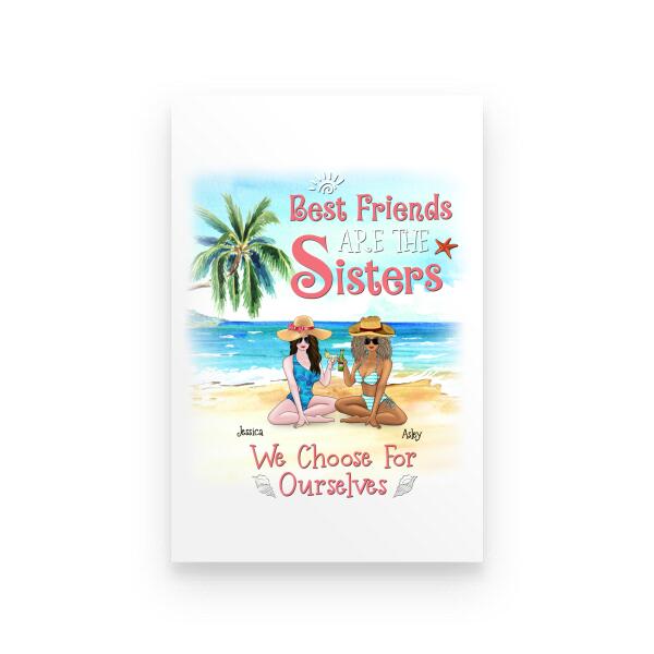Best Friends Are Sisters We Choose For Ourselves Personalized T-shirt For You And Friends White Mug Fleece Blanket Standard Poster
