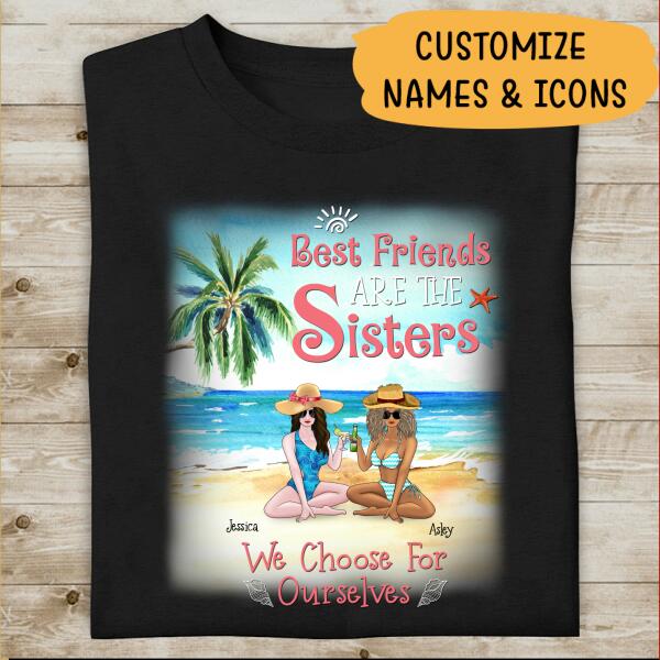 Best Friends Are Sisters We Choose For Ourselves Personalized T-shirt For You And Friends White Mug Fleece Blanket Standard Poster