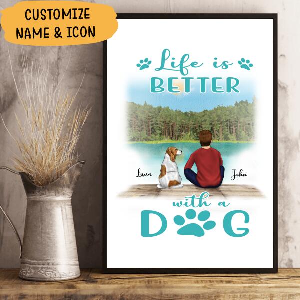 Life Is Better With A Dog Personalized T-shirt, Mug, Canvas Throw Pillow, Poster, Blanket, Bests Gift For Dad And Dog Lovers