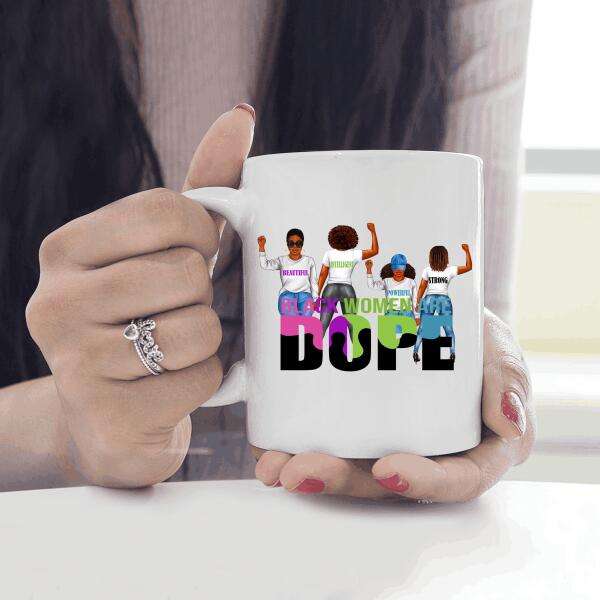Black Women Are Dope Classic T-Shirt, Mug, Best Gifts For Friends