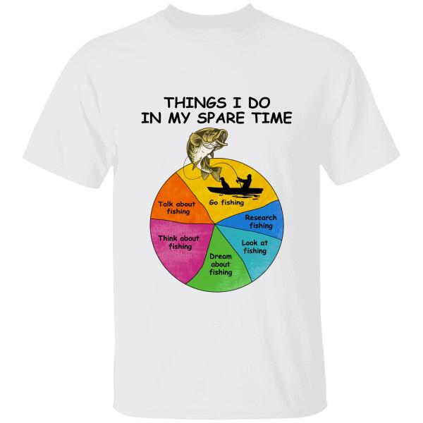 Things I Do In My Spare Time Go Fishing Personalized T-Shirt, Mug, Best Gifts For Friends And Fishing Lovers