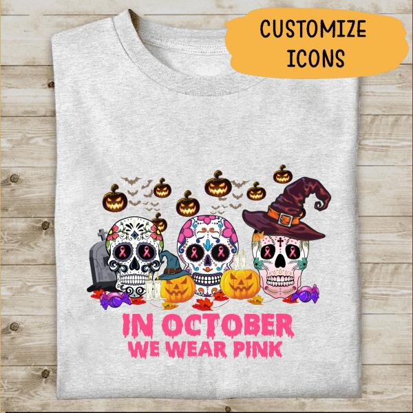 Halloween Costume Ideas In October We Wear Pink Personalized T-shirt For You Friends Mom