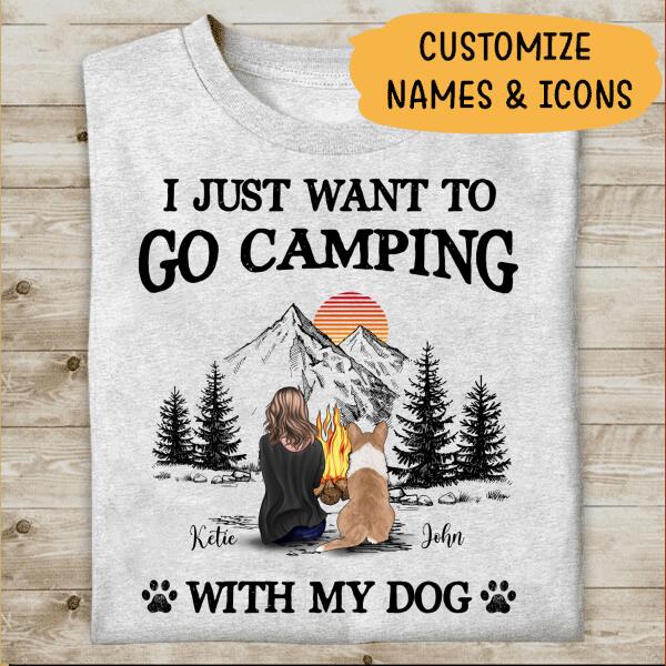 I Just Want To Go Camping With My Dog Personalized T-shirt For Dog Lovers Mom Friends