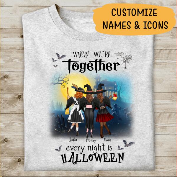 When We’re Together, Every Night Is Halloween Personalized T-Shirt, Mug, Blanket, Poster, Canvas Throw Pillow, Best Gifts For Friends And Halloween Occasion