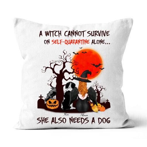 A Witch Cannot Survive On Self-quarantine Alone, She Also Needs A Dog Personalized T-shirt, Mug, Blanket, Poster, Canvas Throw Pillow, Bests Gifts For Halloween Occasion