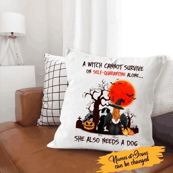 A Witch Cannot Survive On Self-quarantine Alone, She Also Needs A Dog Personalized T-shirt, Mug, Blanket, Poster, Canvas Throw Pillow, Bests Gifts For Halloween Occasion