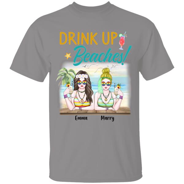 Drink Up Beaches Personalized T-shirt Hippie Style Amazing Gift