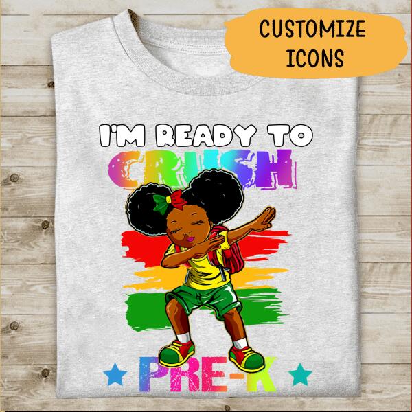I'm Ready To Crush Grade School Personalzied T-shirt For Children Kid Amazing Gift Pre-k To 6th