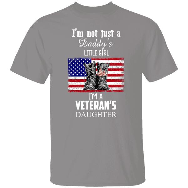 I'm Not Just A Daddy's Little Girl I'm A Veteran Daughter Personalized T-shirt For Girl And Boy