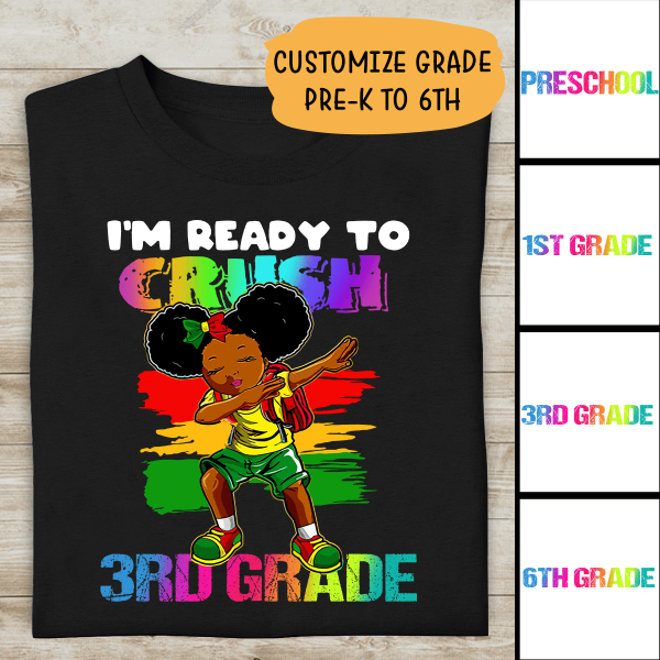 I'm Ready To Crush Grade School Personalzied T-shirt For Children Kid Amazing Gift Pre-k To 6th