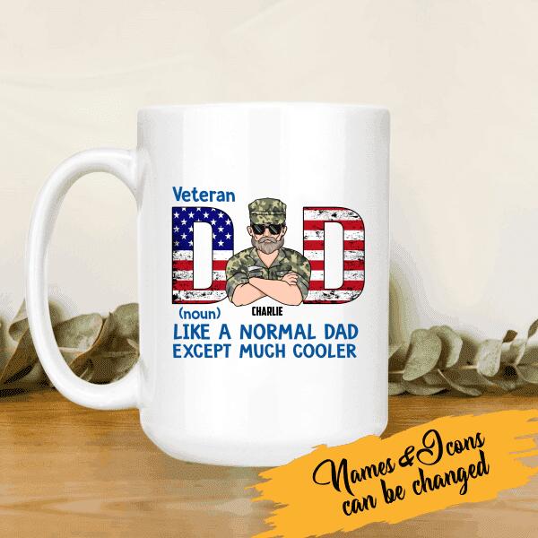 Veteran Dad Like A Normal Dad Except Much Cooler Personalized T-shirt, Best Gift For Veterans Occasion