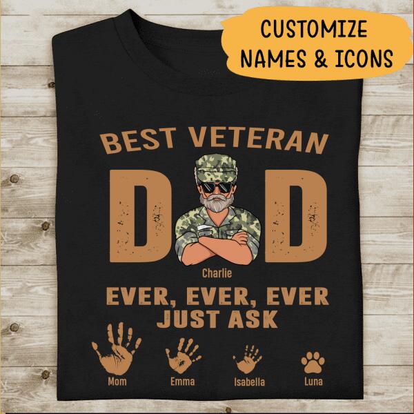 Best Dad Veteran Ever Just Ask Personalized T-shirt, Best Gift For Veterans Occasion