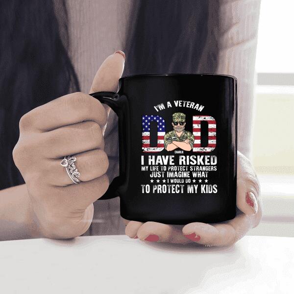 I'm A Veteran Dad I Have Risked  My Life To Protect Strangers Just Image What I Would Do To Protect My  Kids Personalized T-Shirt, Best Gifts For Veterans Occasion