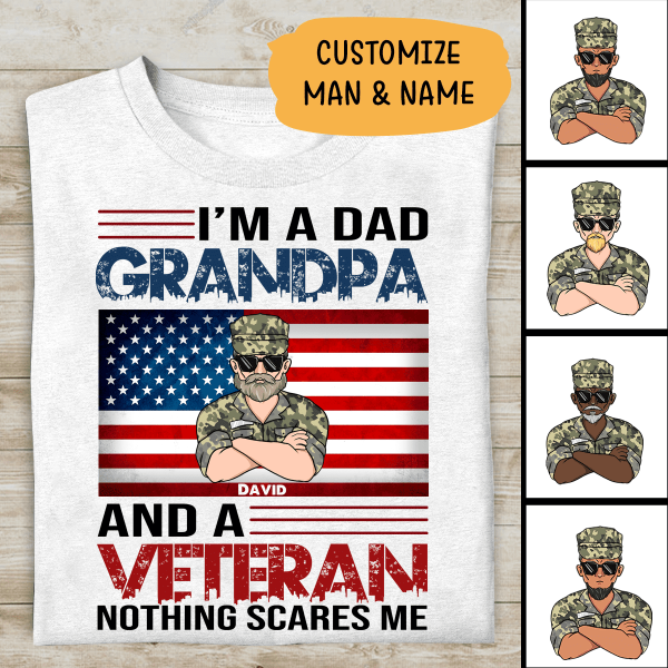 I'm A Dad Grandpa And A Veteran NOthing Scares Me Personalized T-shirt FOr Papa Dad Grandpa