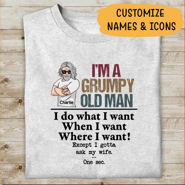 I'm A Grumpy Old Man Personalized T-shirt